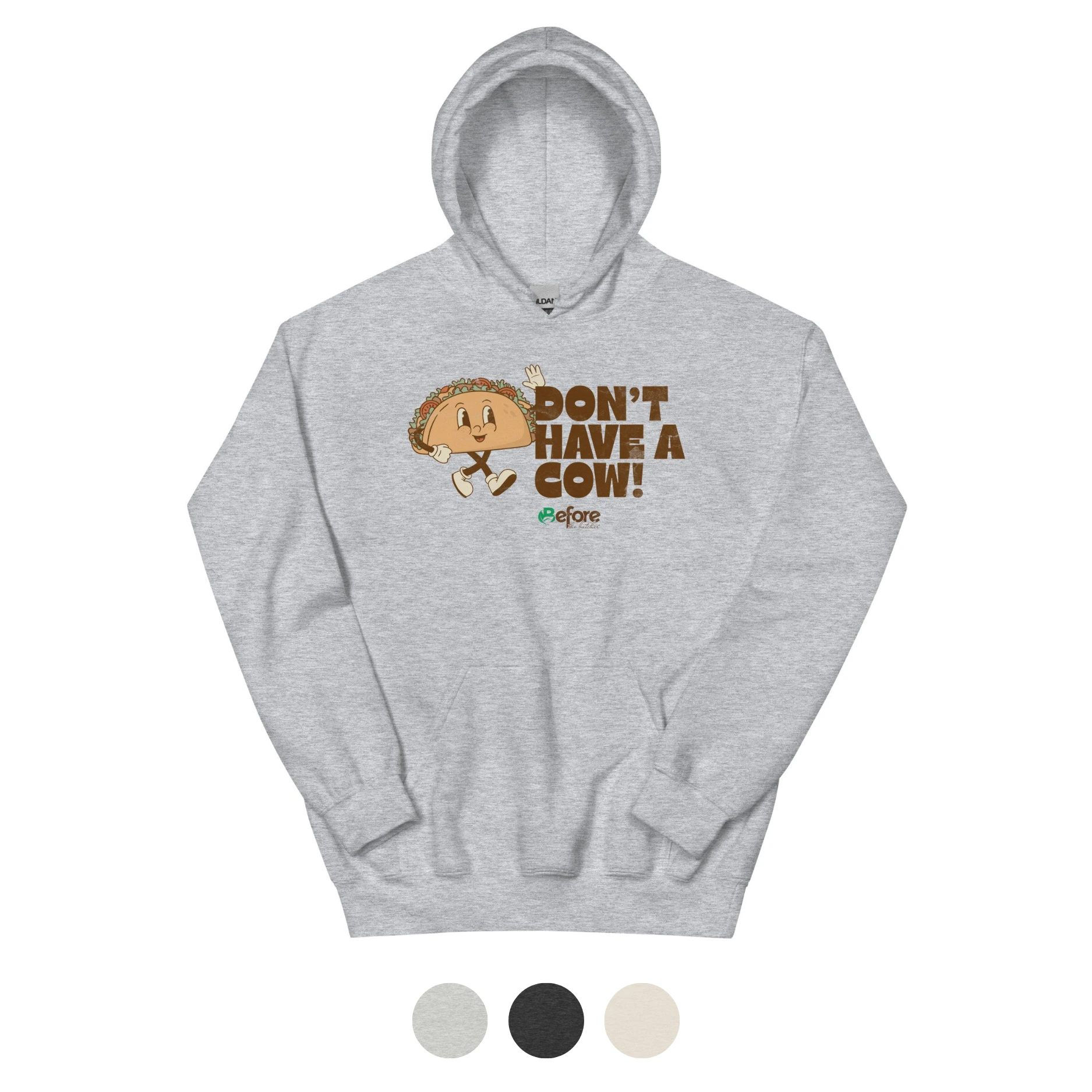 Don't Have a Cow Hoodie